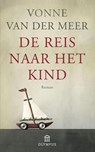 De reis naar het kind - Vonne van der Meer - 9789046704035