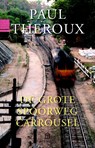 De grote spoorwegcarrousel - Paul Theroux - 9789046704806