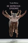 De depressie-epidemie - Trudy Dehue - 9789046704950