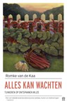 Alles kan wachten - Romke van de Kaa - 9789046706923