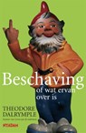 Beschaving, of wat ervan over is - Theodore Dalrymple - 9789046800041