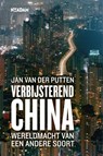 Verbijsterend China - Jan van der Putten - 9789046810224