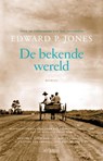 De bekende wereld - Edward P. Jones - 9789046812129