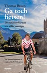 Ga toch fietsen! - Thomas Braun - 9789046813348