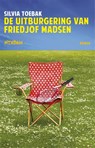 De uitburgering van Friedjof Madsen - Silvia Toebak - 9789046817131