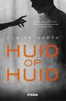 Huid op huid - Claire North - 9789046818640