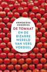 De tomaat - Annemieke Hendriks - 9789046819401