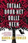Totaal door het dolle heen - Karen Joy Fowler - 9789046820971
