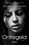 Ontregeld - Charlotte Wood - 9789046822005
