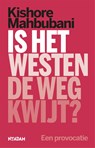 Is het Westen de weg kwijt? - Kishore Mahbubani - 9789046824207