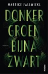 Donkergroen bijna zwart - Mareike Fallwickl - 9789046825198