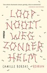 Loop nooit weg zonder helm - Camille Bordas - 9789046826249