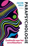 Parapsychologie - Jacob Jolij - 9789046829073