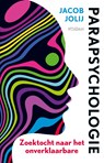 Parapsychologie - Jacob Jolij - 9789046829080