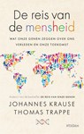De reis van de mensheid - Johannes Krause ; Thomas Trappe - 9789046829998
