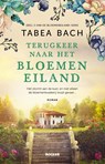 Terugkeer naar het bloemeneiland - Tabea Bach - 9789046830178