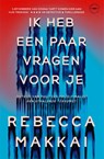 Ik heb een paar vragen voor je - Rebecca Makkai - 9789046830994