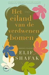 Het eiland van de verdwenen bomen, Elif Shafak -  - 9789046831045