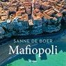 Mafiopoli - Sanne de Boer - 9789046832141