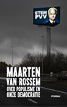 Maarten van Rossem over populisme en onze democratie - Maarten van Rossem - 9789046832950