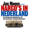 Narco's in Nederland - Jan Meeus - 9789046833100