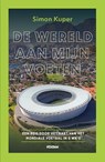 De wereld aan mijn voeten - Simon Kuper - 9789046833902