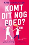 Komt dit nog goed? - Kristien Bouter - 9789046834534