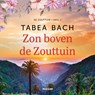 Zon boven de Zouttuin - Tabea Bach - 9789046834879