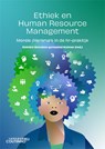 Ethiek en Human Resource Management - Deirdre Beneken genaamd Kolmer ; Drs. Robert Boulogne ; Drs. Laura Detmar ; Drs. Olof de Graaf ; Drs. Harm Hilvers ; Drs. Sven Hogervorst ; Drs. Christel van Neerven ; Drs. Maron Smit ; Drs. Ronald Ulrich - 9789046908457
