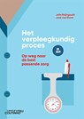 Het verpleegkundig proces - Jelle Reijngoudt ; José van Dorst - 9789046908877