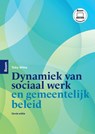 Dynamiek van sociaal werk en gemeentelijk beleid - Toby Witte - 9789046909355