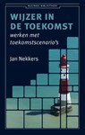 Wijzer in de toekomst - Jan Nekkers - 9789047001430