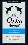 De Orka Award - Ken Blanchard ; Thad Lacinak ; Chuck Tompkins ; Jim Ballard - 9789047001621