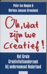Oh, wat zijn we creatief! - Peter ten Hoopen ; Marleen Janssen Groesbeek - 9789047002376