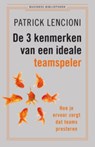 De 3 kenmerken van een ideale teamspeler - Patrick Lencioni - 9789047009771