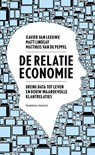 De relatie-economie - Xavier van Leeuwe ; Matt Lindsay ; Matthijs van de Peppel - 9789047010814