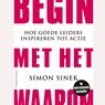 Begin met het Waarom - Simon Sinek - 9789047013587