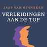 Verleidingen aan de top - Jaap van Ginneken - 9789047016168