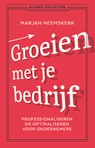 Groeien met je bedrijf - Marjan Heemskerk - 9789047016519