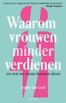 Waarom vrouwen minder verdienen - Sophie van Gool - 9789047018056