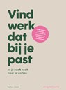 Vind werk dat bij je past - Elsbeth Boes ; Marije van Regenmortel - 9789047018476