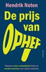 De prijs van ophef - Hendrik Noten - 9789047018490