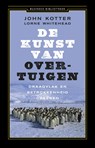 De kunst van overtuigen - John Kotter ; John P. Kotter ; Lorne Whitehead - 9789047030638
