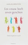 Een vrouw heeft zeven gezichten / druk 2   - BRENTERS, Marlies - 9789047200314
