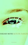 Koude aarde - Sarah Moss - 9789047201434