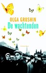 De wachtenden - Olga Grushin - 9789047201854