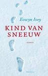 Kind van sneeuw - Eowyn Ivey - 9789047202820