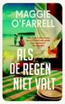 Als de regen niet valt - Maggie O'Farrell - 9789047204176