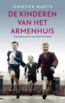 De kinderen van het armenhuis - Jennifer Worth - 9789047204473