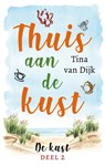 Thuis aan de kust - Tina van Dijk - 9789047206927